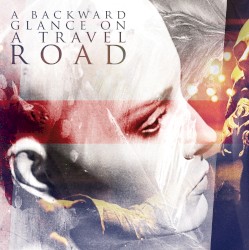 A Backward Glance on a Travel Road