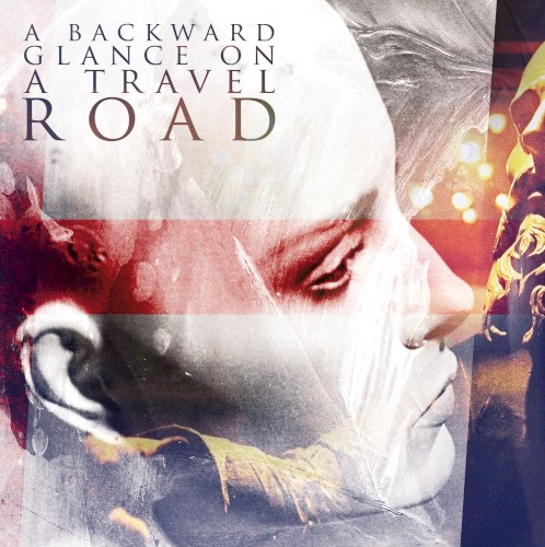 A Backward Glance on a Travel Road