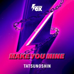 Make You Mine