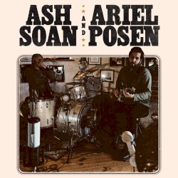 Ash Soan & Ariel Posen