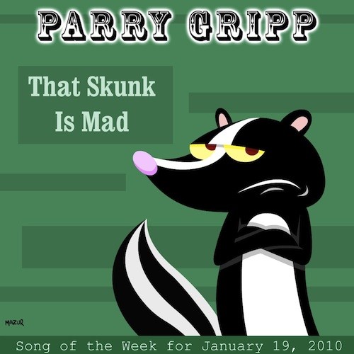 That Skunk Is Mad