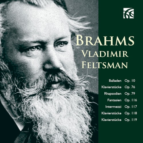 Balladen, op. 10 / Klavierstücke, op. 76 / Rhapsodien, op. 79 / Fantasien, op. 116 / Intermezzi, op. 117 / Klavierstücke, op. 118 / Klavierstücke, op. 119