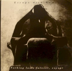 Nothing Lasts Forever, Except
