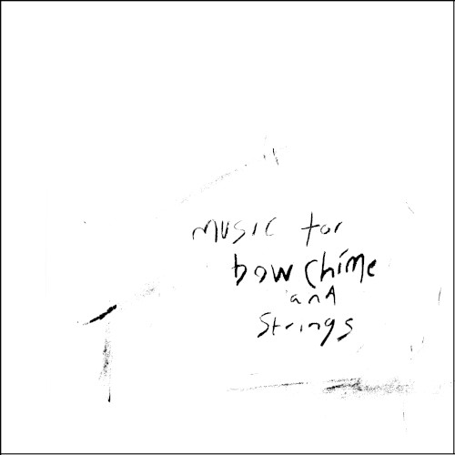 Music for Bow Chime and Strings