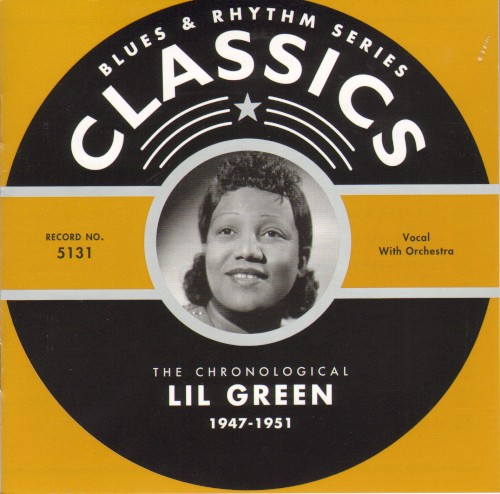 Blues & Rhythm Series: The Chronological Lil Green 1947-1951