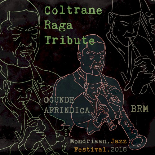 Coltrane Raga Tribute EP - Ogunde & Afrindica