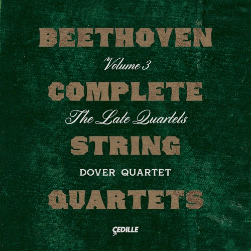 Complete String Quartets, Volume 3: The Late Quartets