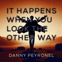 It Happens When You Look The Other Way