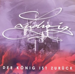 Ludwig - Der König ist zurück