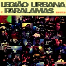 Legião Urbana e Paralamas juntos