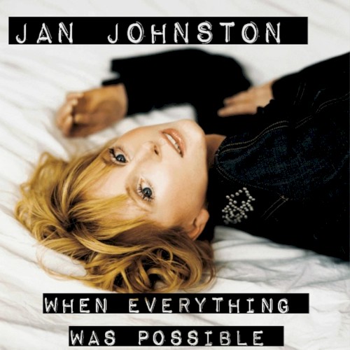 When Everything Was Possible (The Lost Recordings)