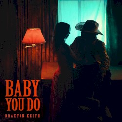 Baby You Do