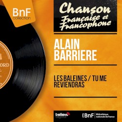 Les Baleines / Tu me reviendras