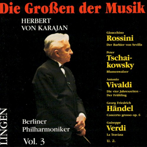 Die Großen der Musik: Herbert von Karajan, Vol. 3