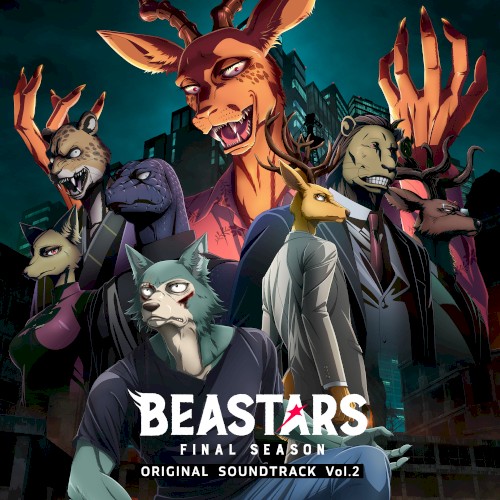 『BEASTARS FINAL SEASON』Original Soundtrack (Vol.2)