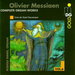 Complete Organ Works, Vol. 6: Livre du Saint Sacrement