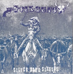 Silver, Sex & Sixguns