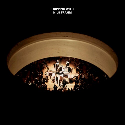 Tripping With Nils Frahm