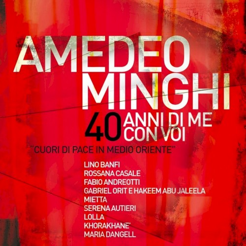 40 Anni Di Me Con Voi - Cuori di pace in Medio Oriente