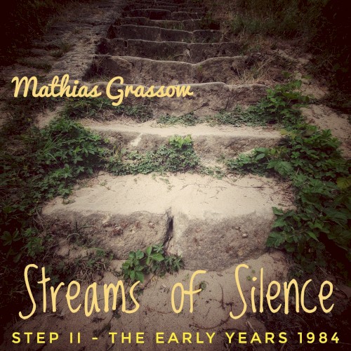 STEP II - The Early Years (1984) - "Streams of Silence"