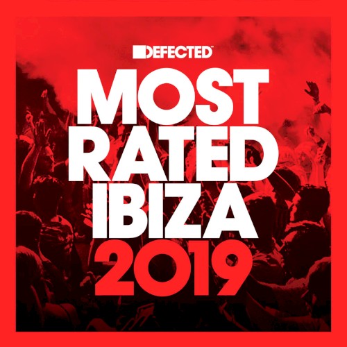 Defected Presents: Most Rated Ibiza 2019