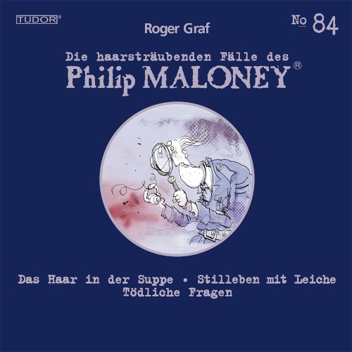 Die haarsträubenden Fälle des Philip Maloney, N° 84