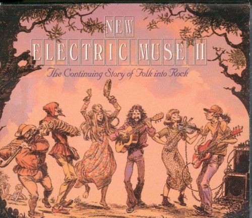 New Electric Muse II: The Continuing Story of Folk Into Rock