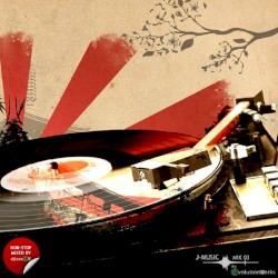 J-Music Mix 03 (by) evolution works: Non-Stop Mixed by DJ Laxxell