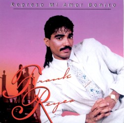 Regresó mi amor bonito