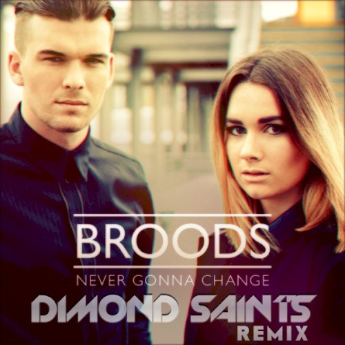 Never Gonna Change (Dimond Saints remix)