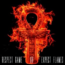 Respect Game or Expect Flames