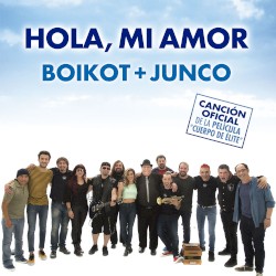 Hola, mi amor (Canción oficial de la película ”Cuerpo de élite”)