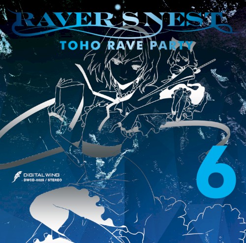 RAVER’S NEST 6: TOHO RAVE PARTY