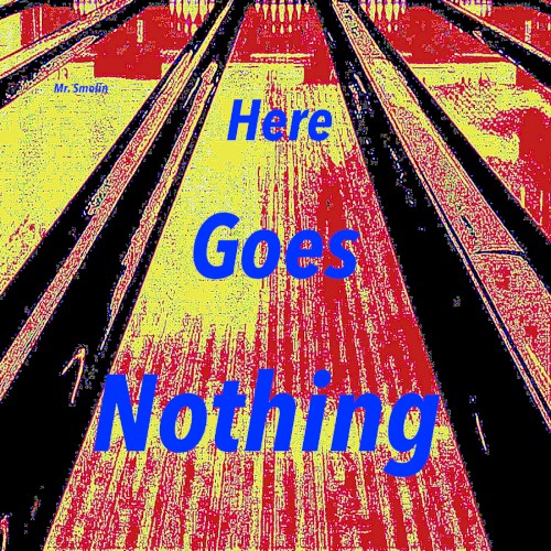 Here Goes Nothing
