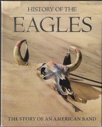 History of the Eagles: The Story of an American Band