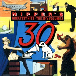 Nipper's Greatest Hits: The 30's, Volume 2