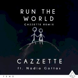 Run the World (CAZZETTE remix)