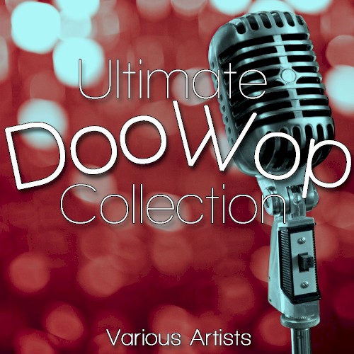 Ultimate Doo Wop Collection
