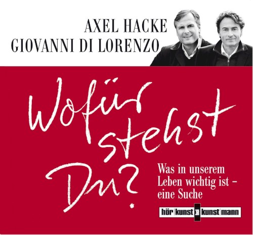 Wofür stehst Du? Was in unserem Leben wichtig ist - eine Suche