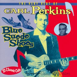 The Very Best of Carl Perkins: Blue Suede Shoes
