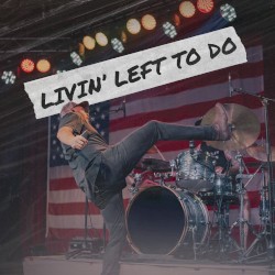 Livin' Left to Do