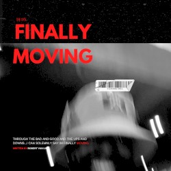 Finally Moving