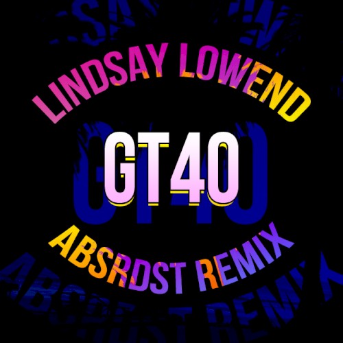 Gt40 (ABSRDST remix)