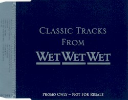 Classic Tracks From Wet Wet Wet