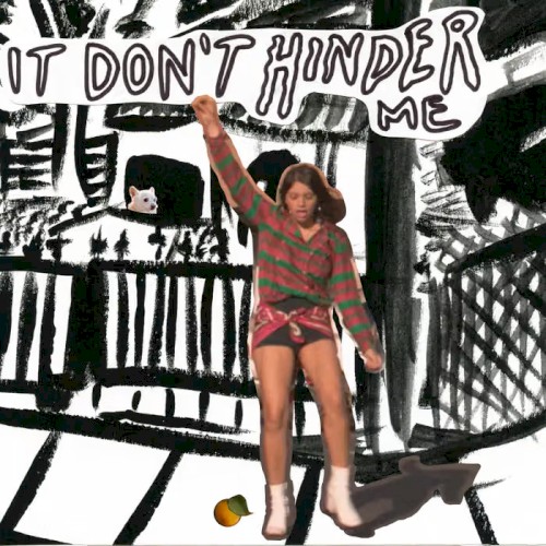 It Don’t Hinder Me