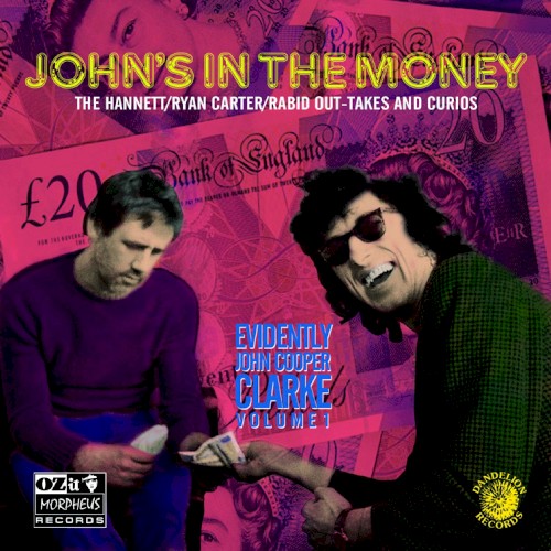 John’s in the Money (Evidently John Cooper Clarke, Volume 1)