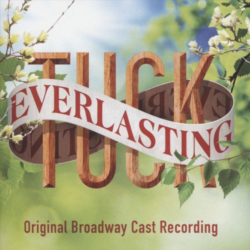 Tuck Everlasting (Original Broadway Cast Recording)