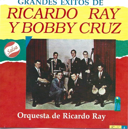 Grandes éxitos de Ricardo Ray y Bobby Cruz
