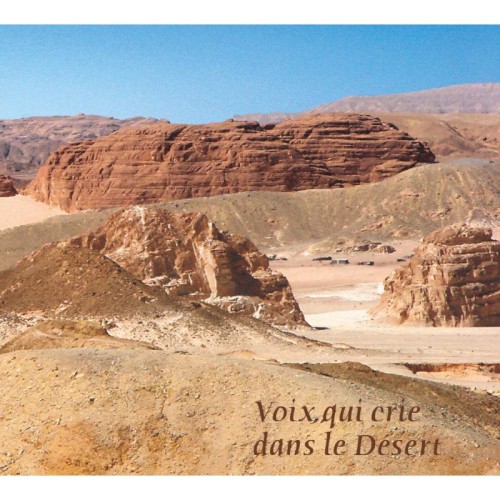 Voix qui crie dans le Désert - Chants fraternels en langue hébraique inspirēs de la tradition juive et de la tradition chrétienne.