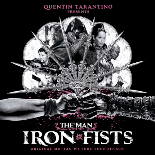 The Man With the Iron Fists: Original Motion Picture Soundtrack